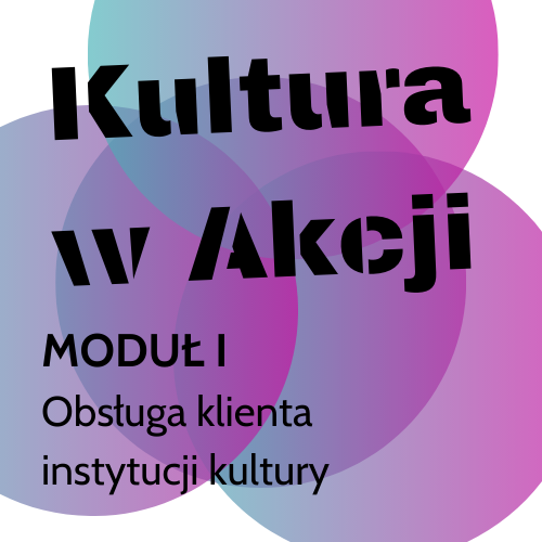 Moduł I – Obsługa klienta w instytucji